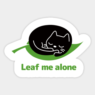 Leaf me alone - A leaf and a sleeping cat Sticker